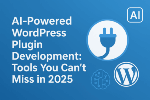 Read more about the article AI-Powered WordPress Plugin Development: Tools You Can’t Miss in 2025