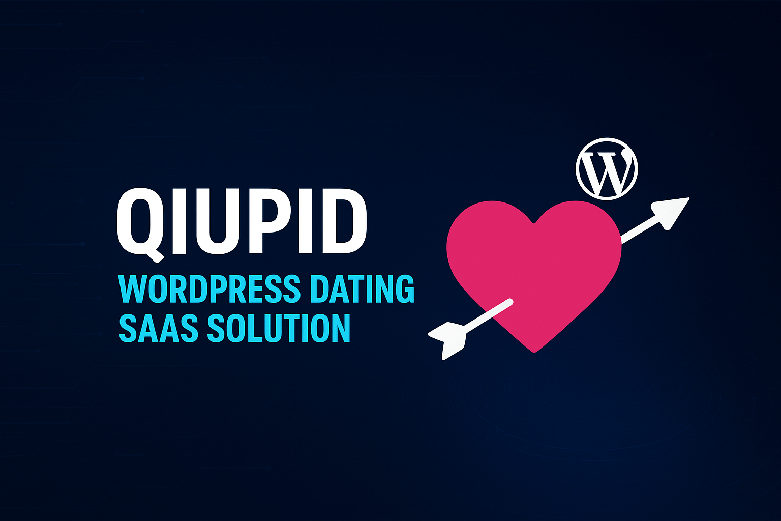 You are currently viewing Qiupid – WordPress Dating SaaS Solution