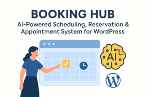 Read more about the article Booking Hub – AI-Powered Scheduling, Reservation & Appointment System for WordPress