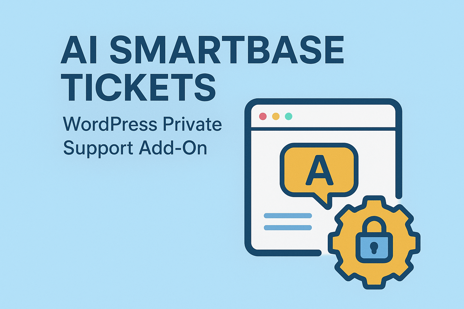 You are currently viewing AI SmartBase Tickets – WordPress Private Support Add-On