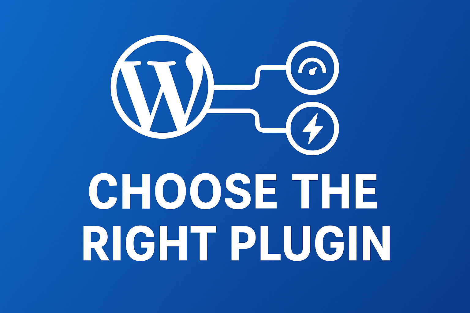 You are currently viewing How to Choose the Right WordPress Plugin Without Slowing Down Your Site