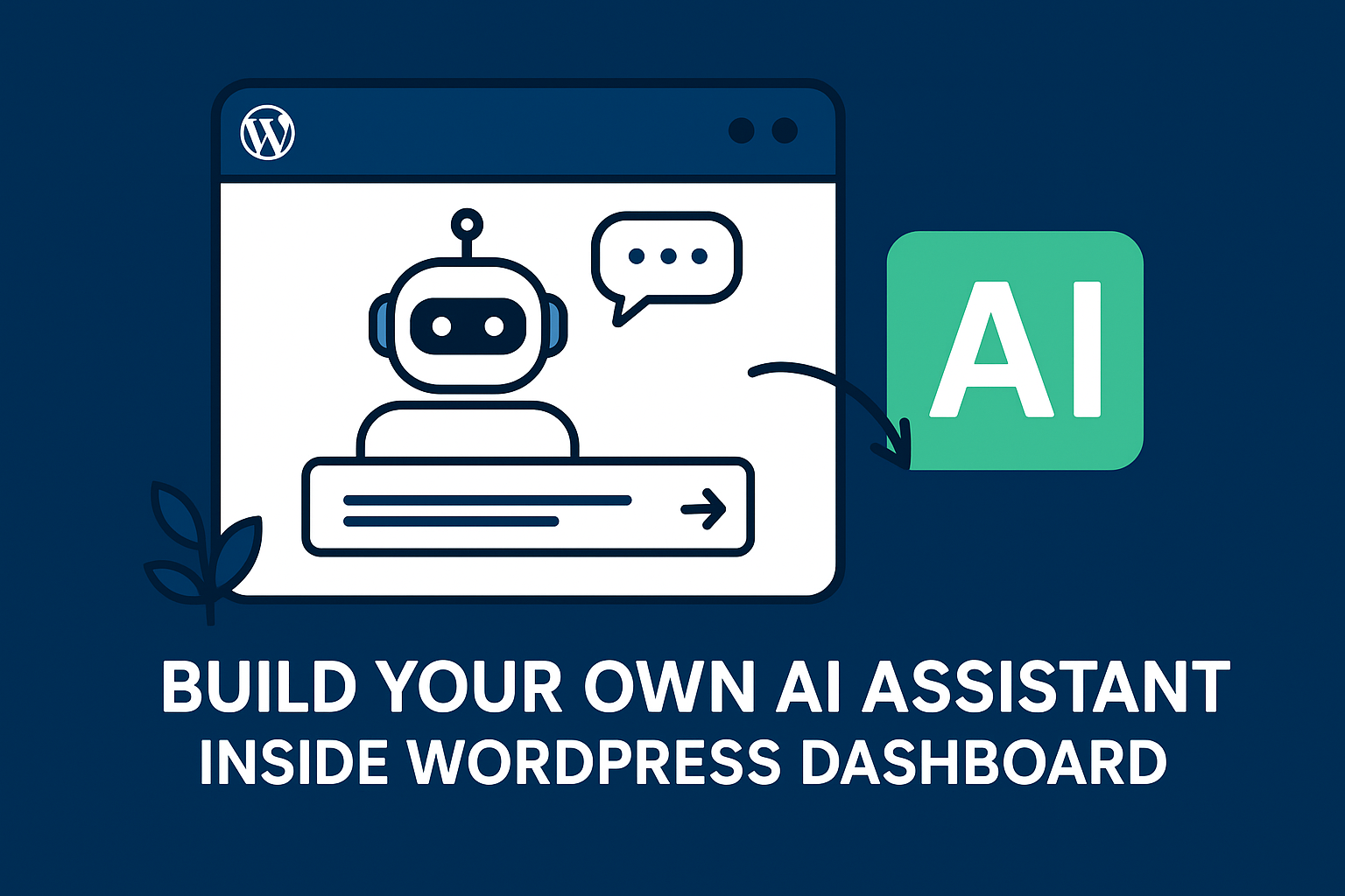 You are currently viewing Build Your Own AI Assistant Inside WordPress Dashboard