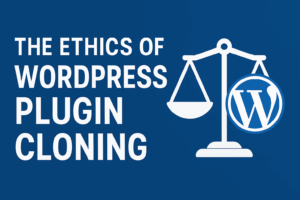 Read more about the article The Ethics of WordPress Plugin Cloning: What the GPL Really Allows