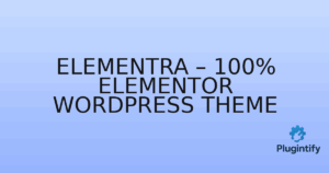 Read more about the article Elementra – 100% Elementor WordPress Theme
