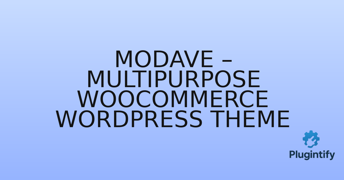 You are currently viewing Modave – Multipurpose WooCommerce WordPress Theme