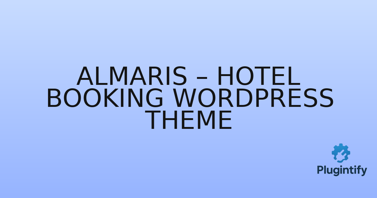 You are currently viewing Almaris – Hotel Booking WordPress Theme