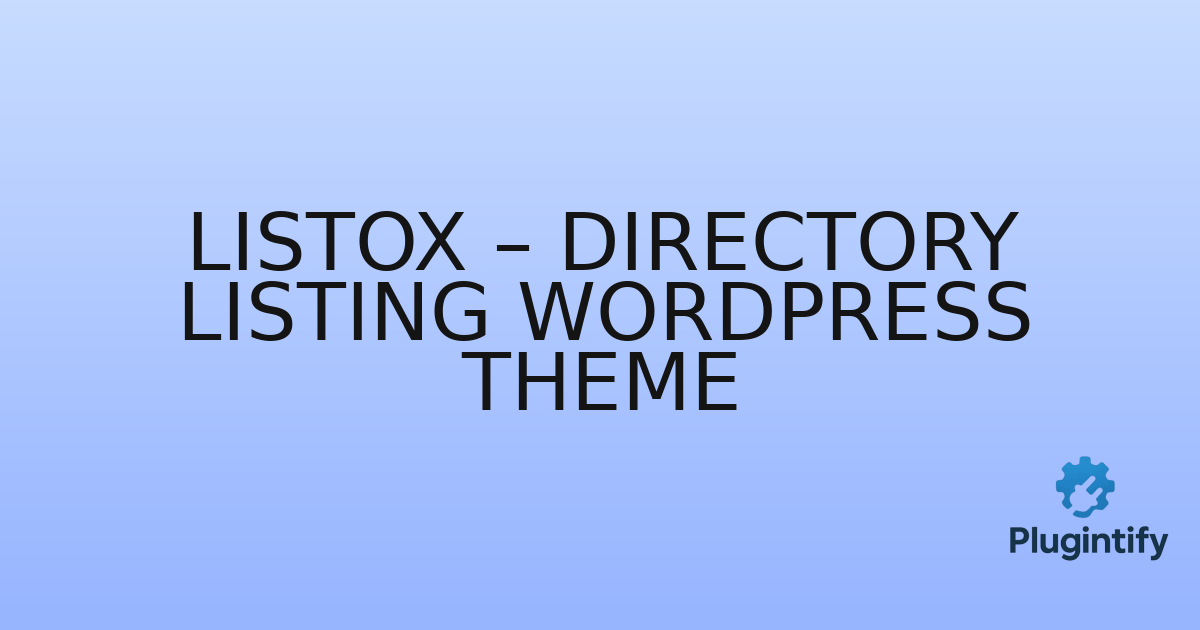 You are currently viewing Listox – Directory Listing WordPress Theme
