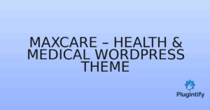 Read more about the article Maxcare – Health & Medical WordPress Theme
