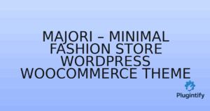 Read more about the article Majori – Minimal Fashion Store WordPress WooCommerce Theme
