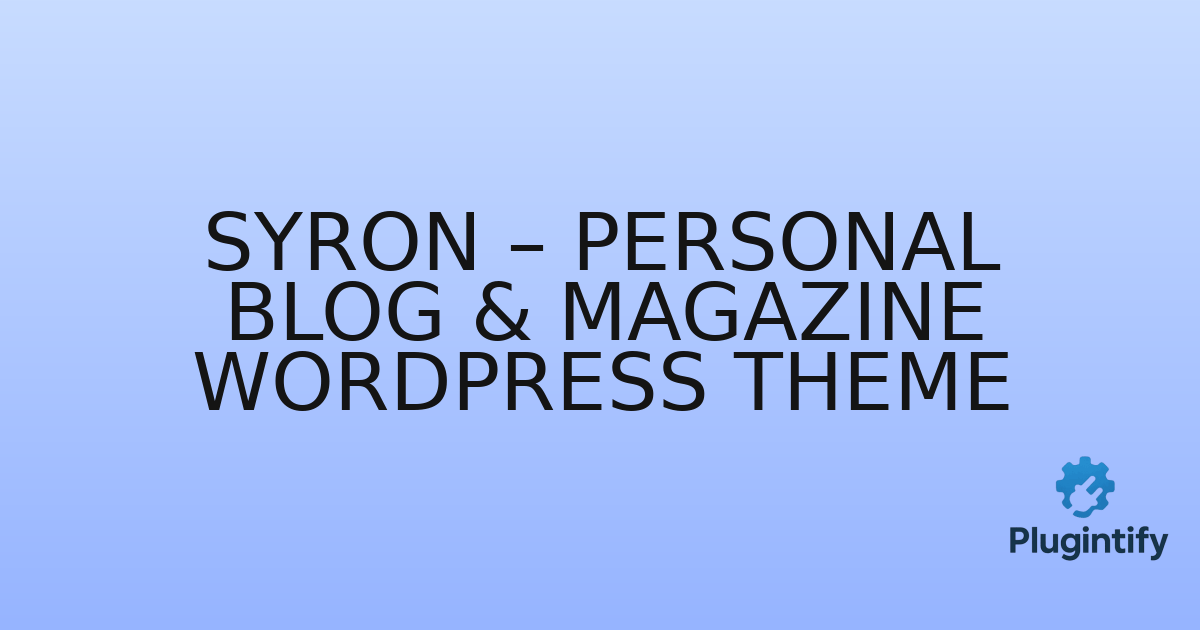 You are currently viewing Syron – Personal Blog & Magazine WordPress Theme