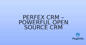 Read more about the article Perfex CRM – Powerful Open Source CRM