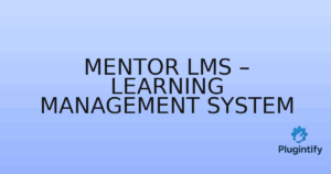 Read more about the article Mentor LMS – Learning Management System