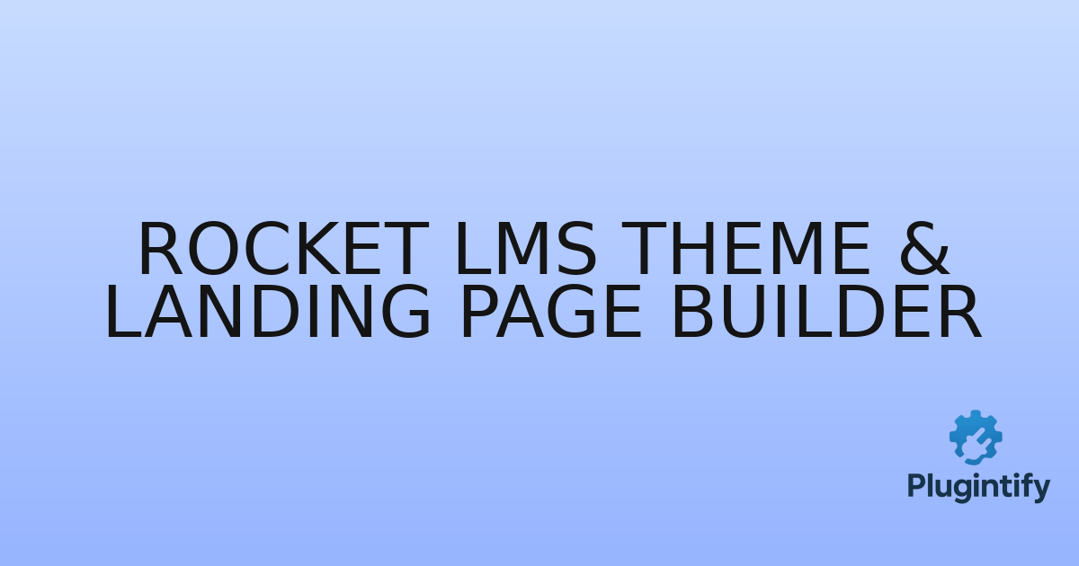 You are currently viewing Rocket LMS Theme & Landing Page Builder