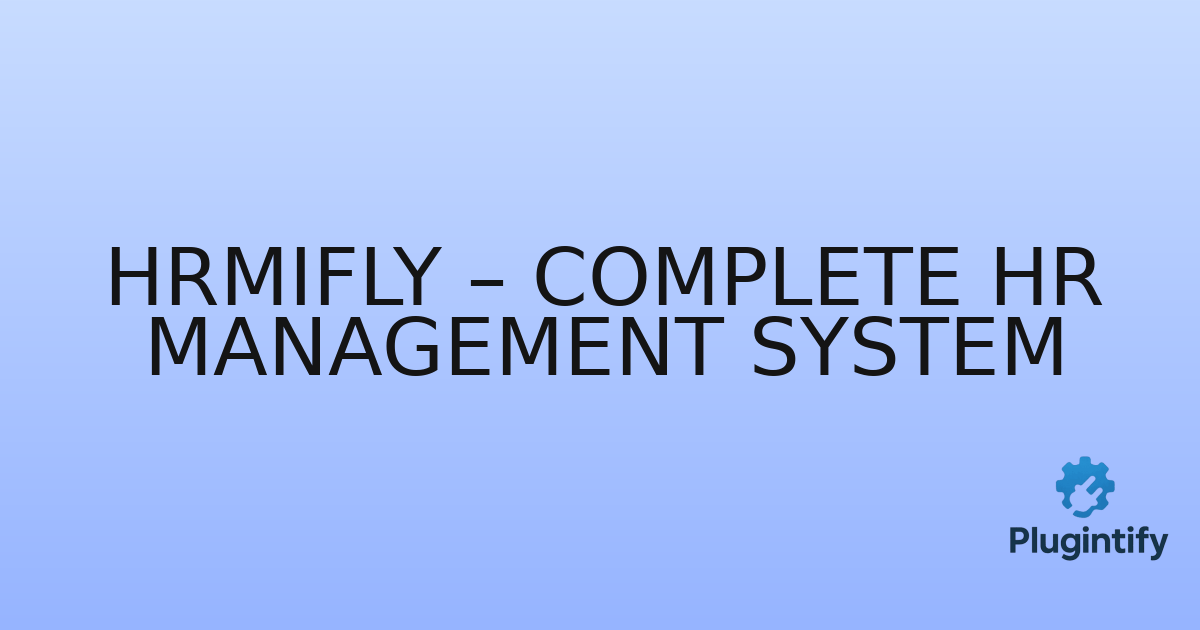 You are currently viewing HRMifly – Complete HR Management System