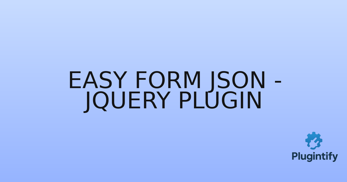 You are currently viewing Easy Form JSON – jQuery Plugin