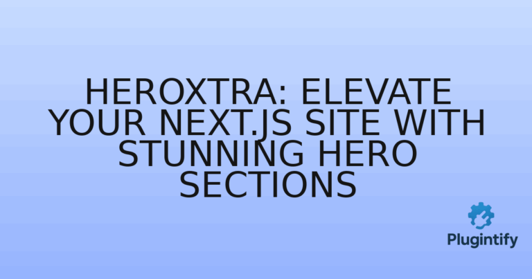 Read more about the article HeroXtra: Elevate Your Next.js Site with Stunning Hero Sections