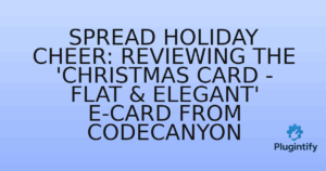 Read more about the article Spread Holiday Cheer: Reviewing the ‘Christmas Card – Flat & Elegant’ E-Card from CodeCanyon