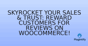 Read more about the article Skyrocket Your Sales & Trust: Reward Customers for Reviews on WooCommerce!