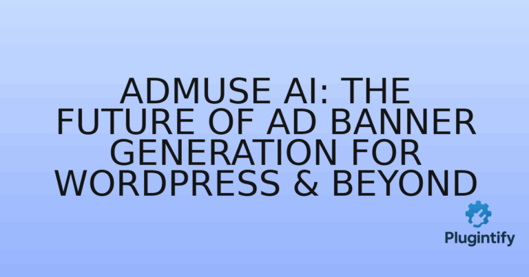 Read more about the article AdMuse AI: The Future of Ad Banner Generation for WordPress & Beyond