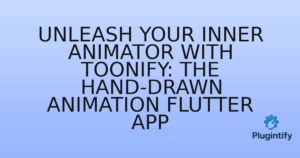 Read more about the article Unleash Your Inner Animator with Toonify: The Hand-Drawn Animation Flutter App