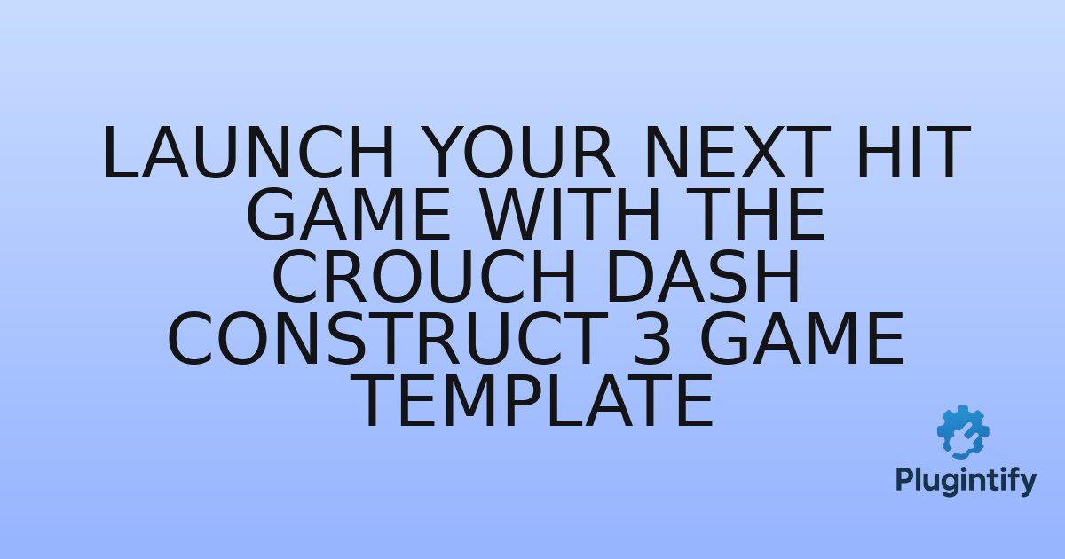 You are currently viewing Launch Your Next Hit Game with the Crouch Dash Construct 3 Game Template
