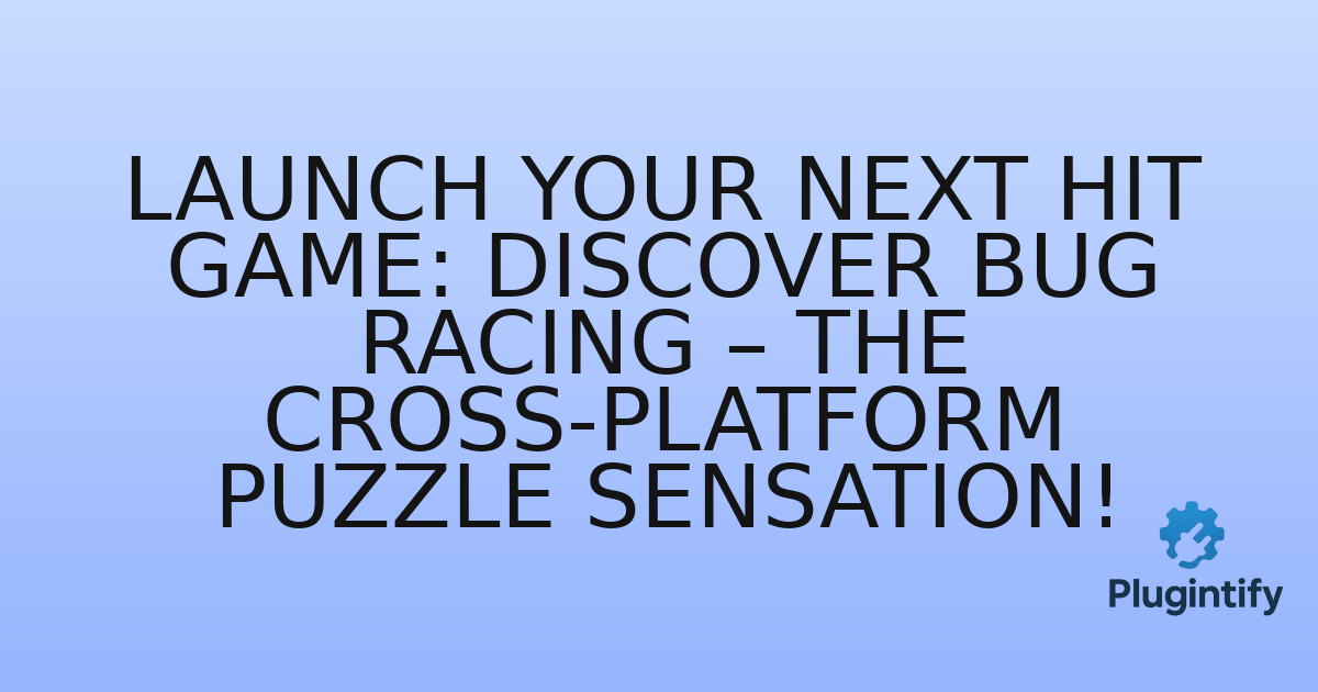 You are currently viewing Launch Your Next Hit Game: Discover Bug Racing – The Cross-Platform Puzzle Sensation!