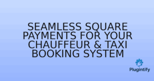 Read more about the article Seamless Square Payments for Your Chauffeur & Taxi Booking System