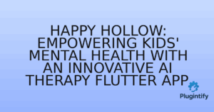 Read more about the article Happy Hollow: Empowering Kids’ Mental Health with an Innovative AI Therapy Flutter App