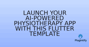 Read more about the article Launch Your AI-Powered Physiotherapy App with This Flutter Template