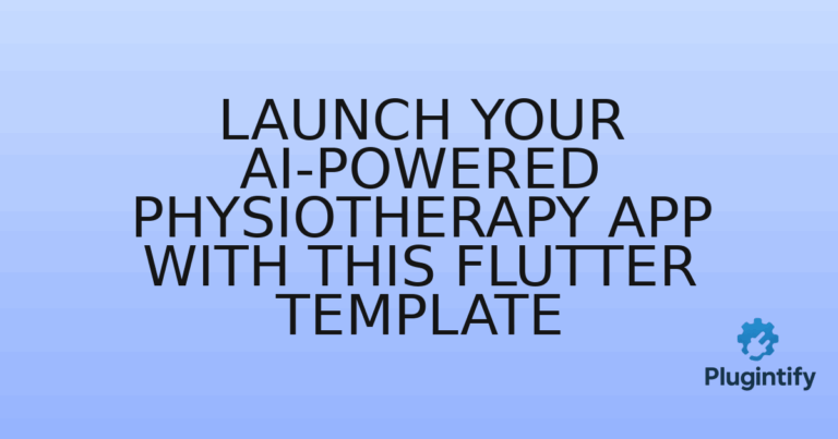 Read more about the article Launch Your AI-Powered Physiotherapy App with This Flutter Template