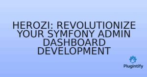 Read more about the article Herozi: Revolutionize Your Symfony Admin Dashboard Development