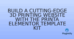 Read more about the article Build a Cutting-Edge 3D Printing Website with the Printa Elementor Template Kit