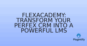 Read more about the article FlexAcademy: Transform Your Perfex CRM into a Powerful LMS