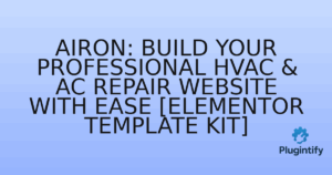 Read more about the article Airon: Build Your Professional HVAC & AC Repair Website with Ease [Elementor Template Kit]