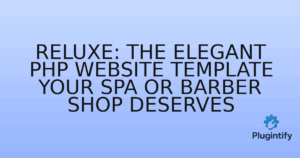 Read more about the article Reluxe: The Elegant PHP Website Template Your Spa or Barber Shop Deserves