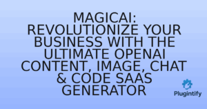 Read more about the article MagicAI: Revolutionize Your Business with the Ultimate OpenAI Content, Image, Chat & Code SaaS Generator