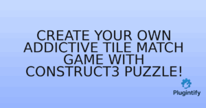 Read more about the article Create Your Own Addictive Tile Match Game with Construct3 Puzzle!