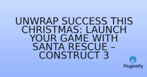 Read more about the article Unwrap Success This Christmas: Launch Your Game with Santa Rescue – Construct 3