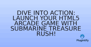 Read more about the article Dive into Action: Launch Your HTML5 Arcade Game with Submarine Treasure Rush!