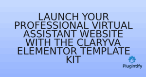 Read more about the article Launch Your Professional Virtual Assistant Website with the Claryva Elementor Template Kit