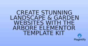 Read more about the article Create Stunning Landscape & Garden Websites with the Arbore Elementor Template Kit
