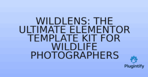 Read more about the article WildLens: The Ultimate Elementor Template Kit for Wildlife Photographers