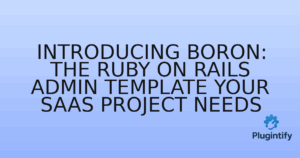 Read more about the article Introducing Boron: The Ruby on Rails Admin Template Your SaaS Project Needs