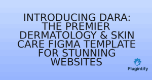 Read more about the article Introducing Dara: The Premier Dermatology & Skin Care Figma Template for Stunning Websites