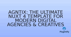 Read more about the article Agntix: The Ultimate Nuxt 4 Template for Modern Digital Agencies & Creatives