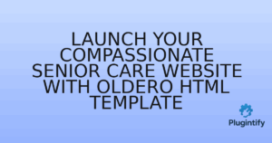Read more about the article Launch Your Compassionate Senior Care Website with Oldero HTML Template