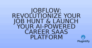 Read more about the article JobFlow: Revolutionize Your Job Hunt & Launch Your AI-Powered Career SaaS Platform