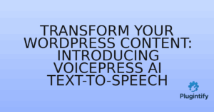 Read more about the article Transform Your WordPress Content: Introducing VoicePress AI Text-to-Speec