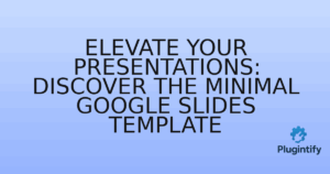 Read more about the article Elevate Your Presentations: Discover the Minimal Google Slides Template