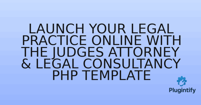 Read more about the article Launch Your Legal Practice Online with the Judges Attorney & Legal Consultancy PHP Template